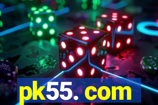 pk55. com